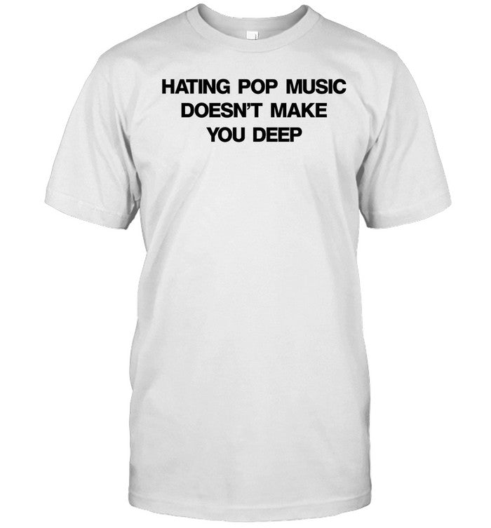 Hating Pop Music Doesn't Make You Deep
