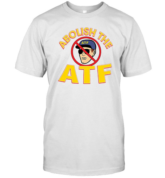 Abolish The ATF TEE SHIRT
