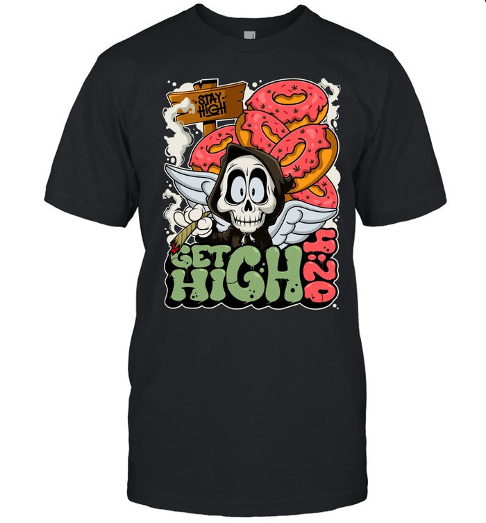 New Shirt Stay High Get High