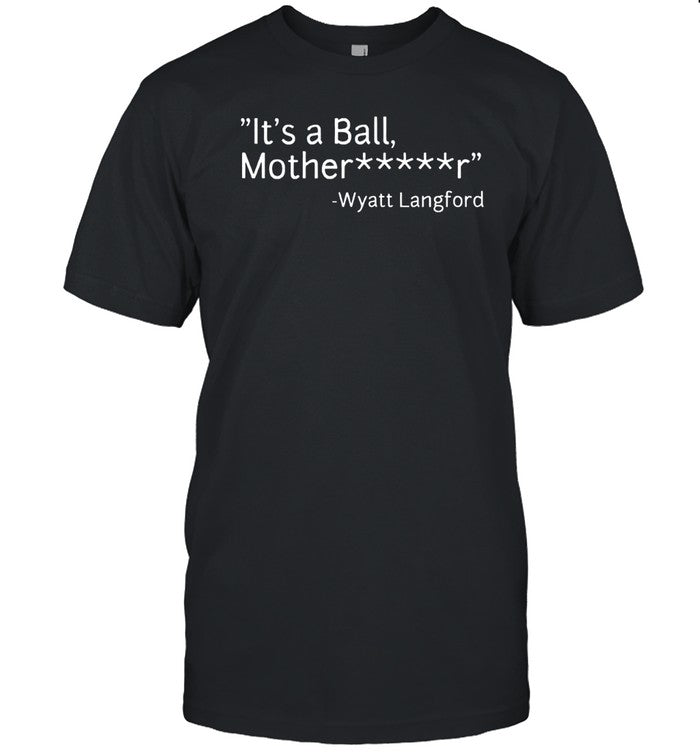 It's A Ball, Motherfucker Black Tee