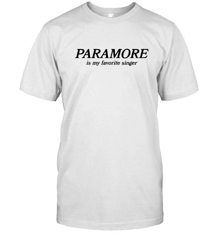 Paramore Is My Favorite Singer T-Shirt
