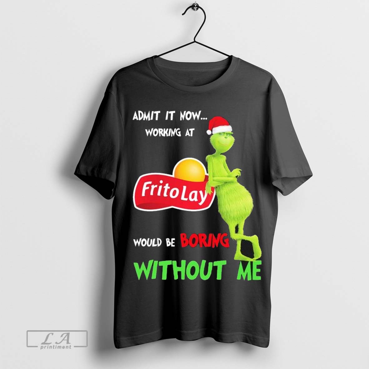 Santa Grinch Admit It Now Working At Frito-Lay Would Be Boring Without Me Christmas T-shirt