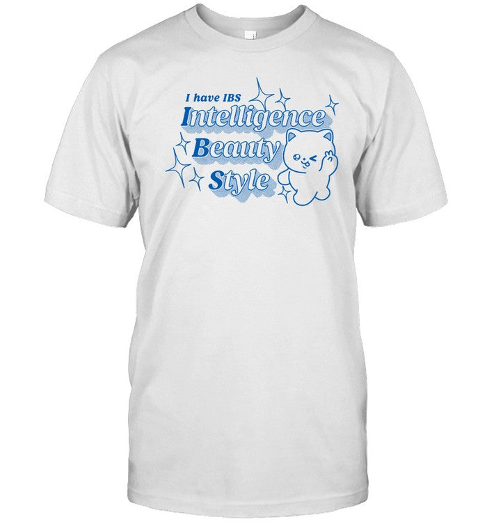 I Have Ibs Intelligence Beauty Style New Shirt