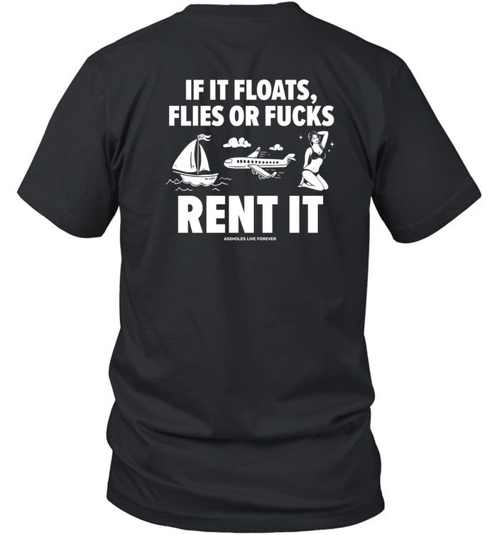If It Floats Flies Or Fucks Rent It