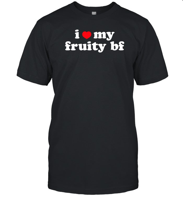 Gotfunny I Love My Fruity Bf