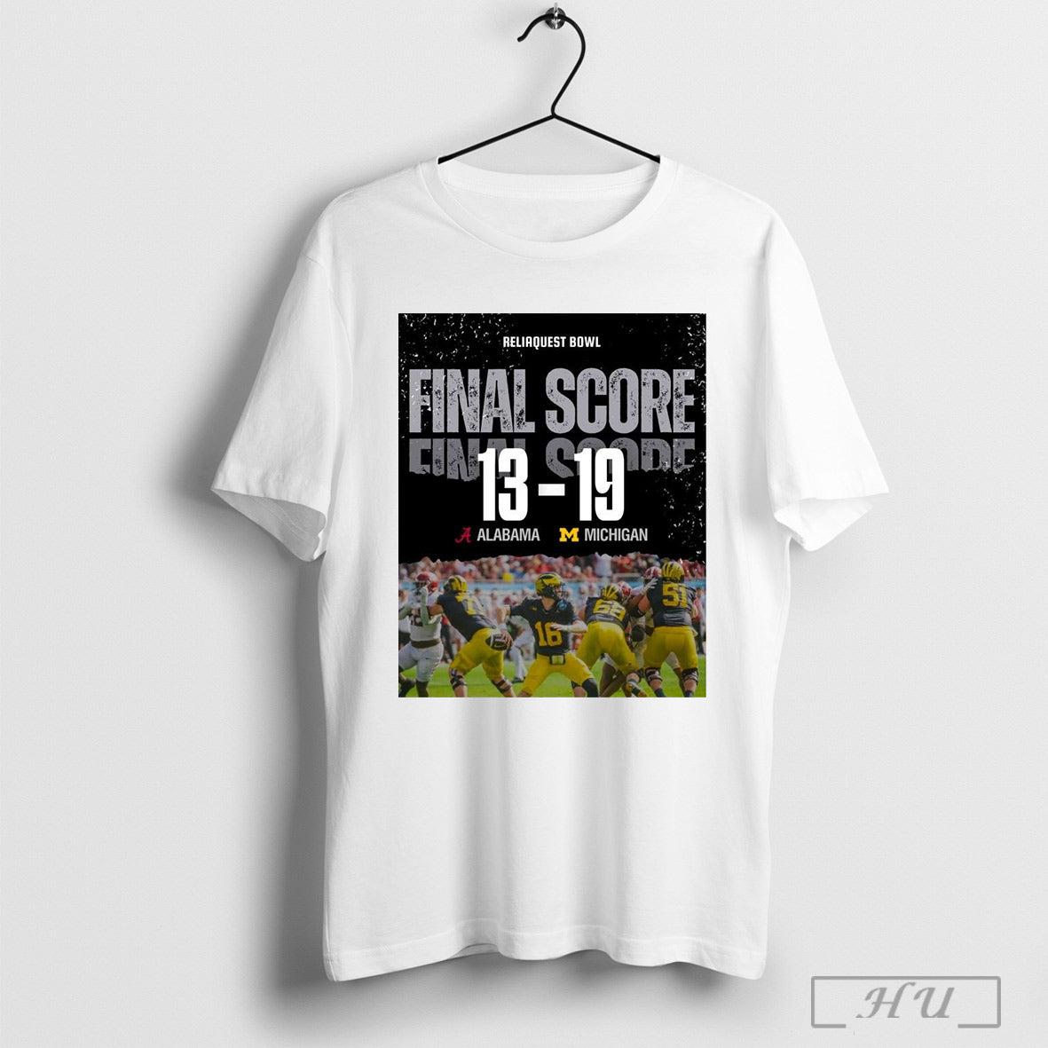 Reliaquest Bowl Michigan Wolverines Win Alabama Crimson Tide Final Score 13 19 Poster T Shirt