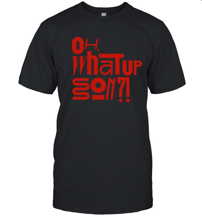 Oh, what up son Brett Driver 2022 Tee