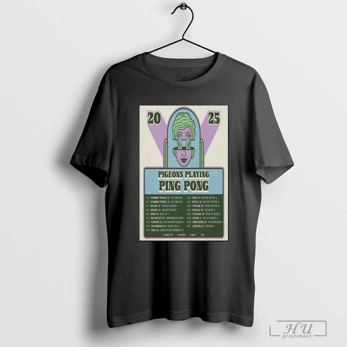 Poster Pigeons Playing Ping Pong Tour Mar & Apr 2025 T-shirt