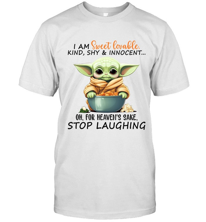 I AM SWEET LOVEABLE, KIND, SHY INNOCENT. OH FOR HEAVEN'S SAKE STOP LAUGHING