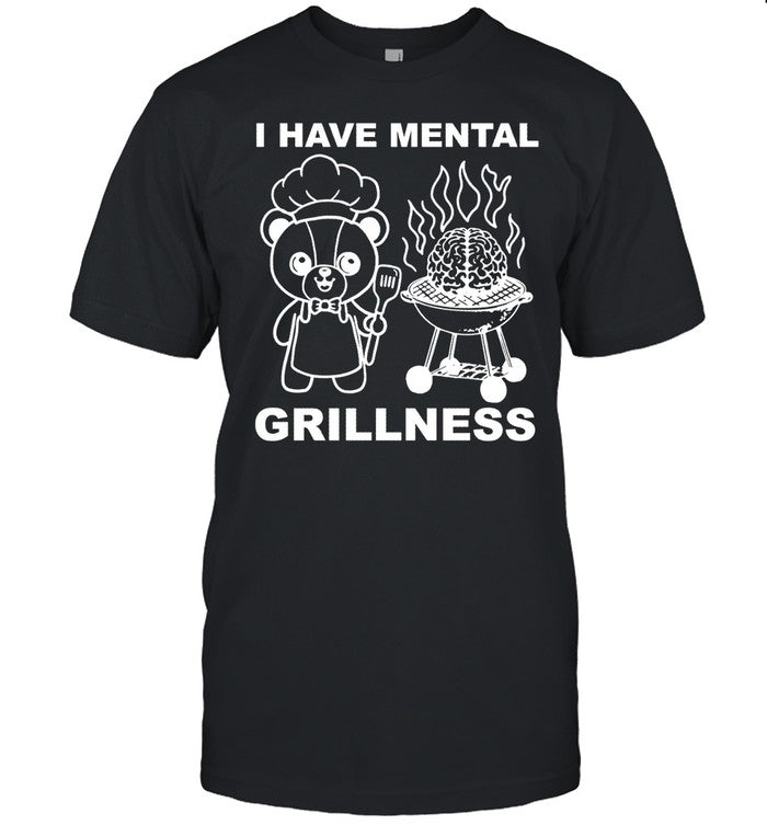 I Have Mental Grillness
