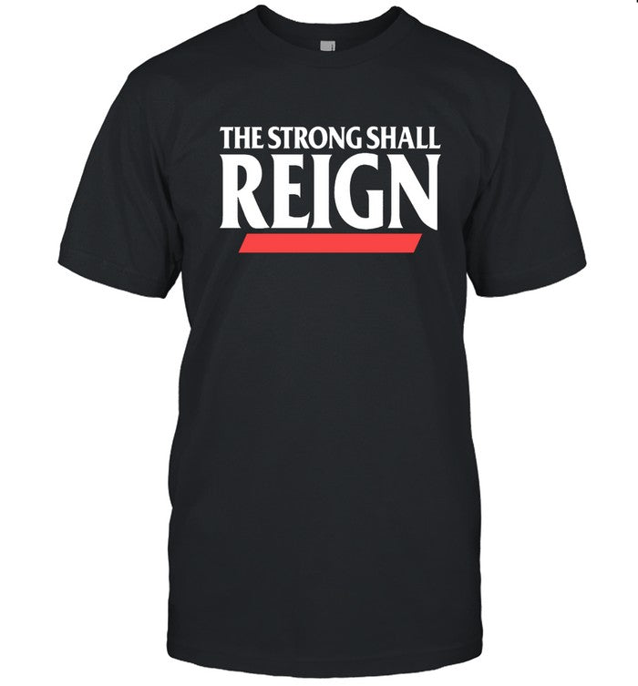 Limited Cincinnati Bearcats Football The Strong Shall Reign Shirt