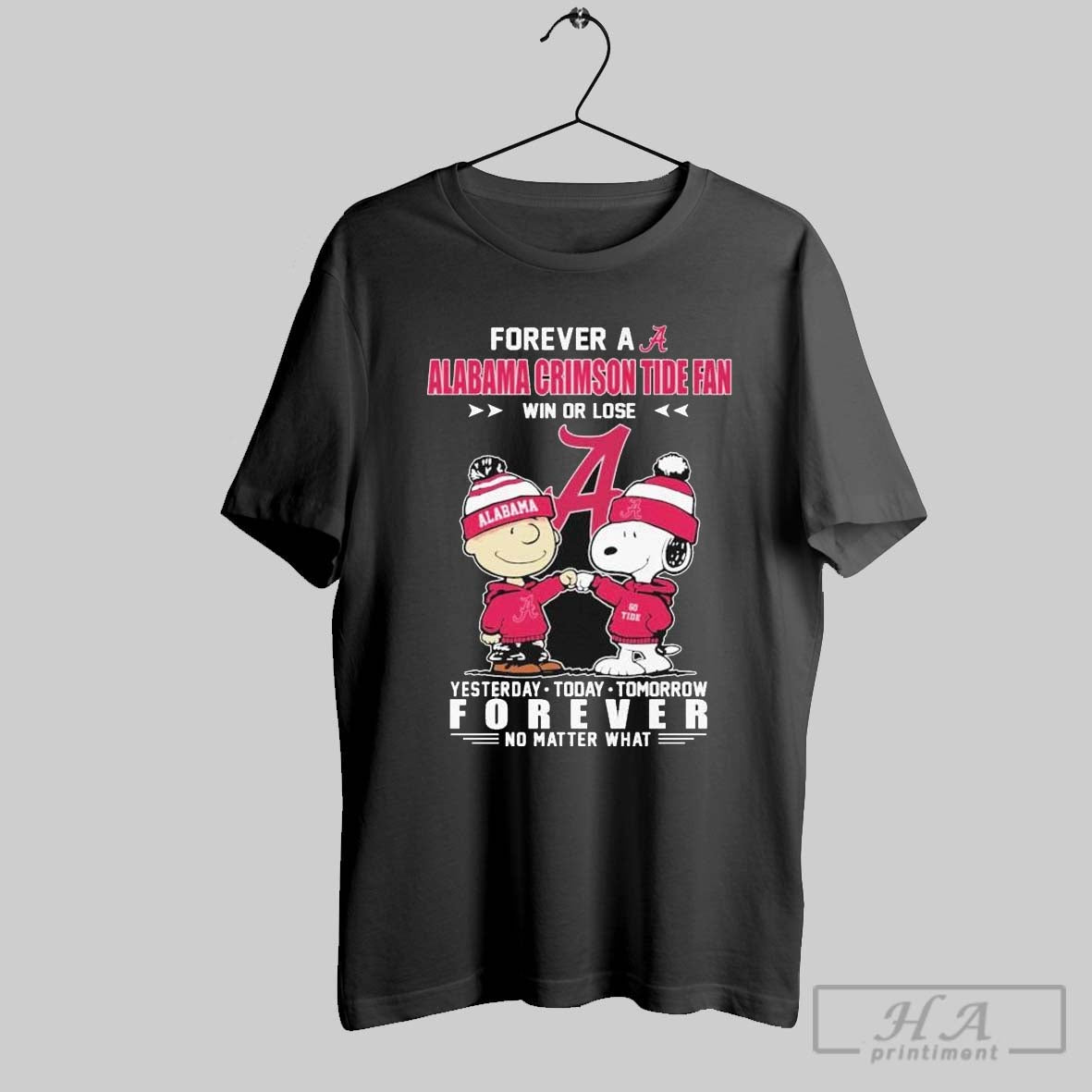 Snoopy And Charlie Brown Forever A Alabama Crimson Tide Fan Win Or Lose Yesterday Today Tomorrow Forever No Matter What T Shirts