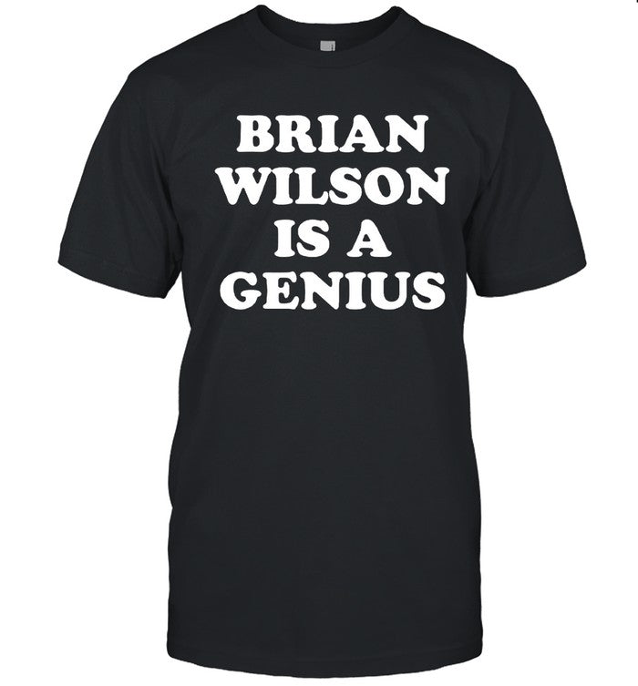Is a Genius Brian Wilson Limited Shirt