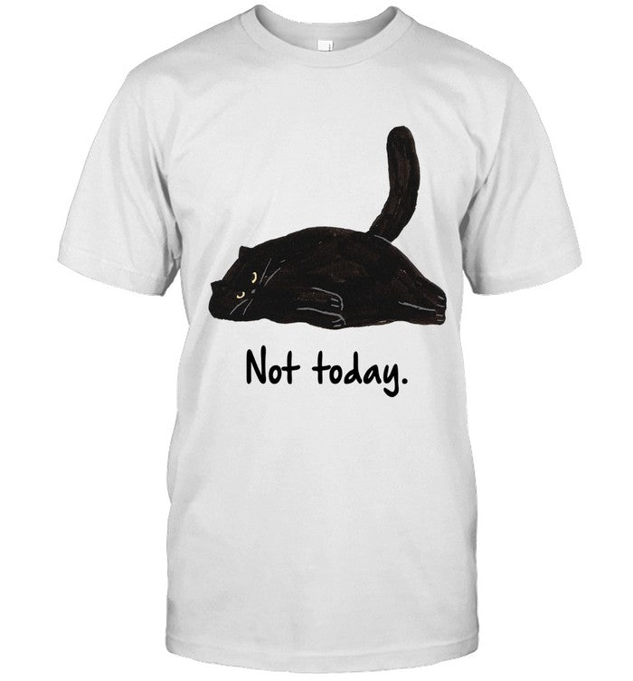 Not today