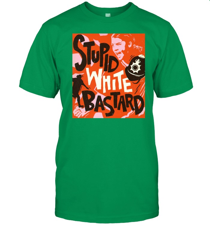 Shirt Sam Kerr Stupid White Bastards