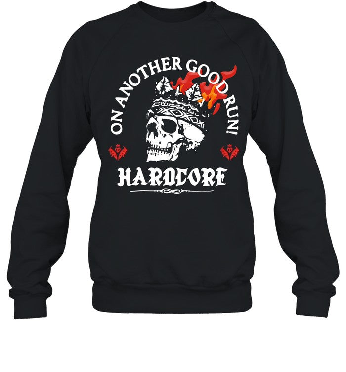 Hardcore On Another Good Run 2024 Shirt