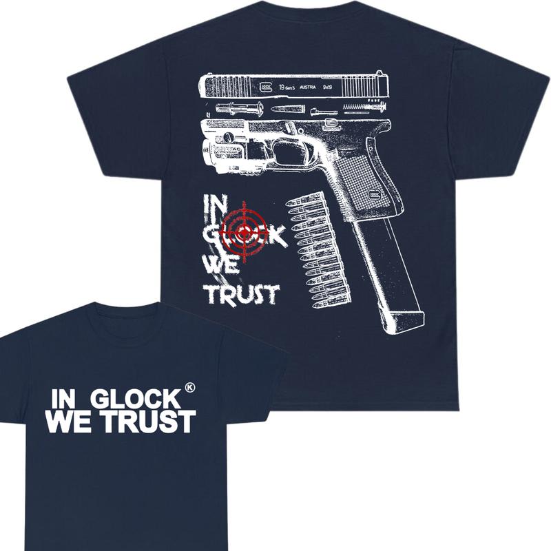 IN GLOCK WE TRUST Tshirt , Double Side , For Him ,For Her , Men's Tops ,Glock Shirt