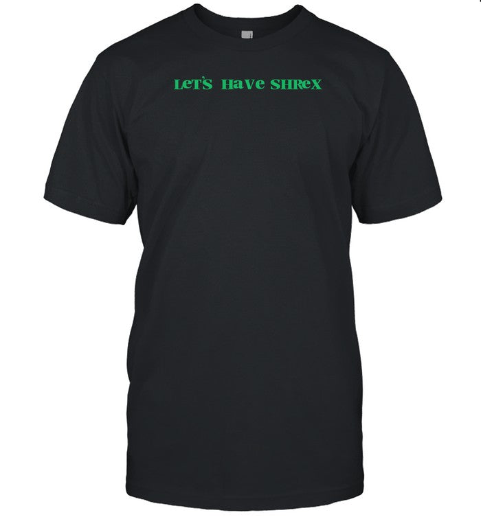 Emotionalclub Let's Have Shrex Tee