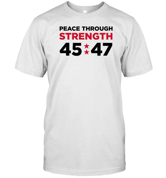 Shirt Peace Through Strength 45-47