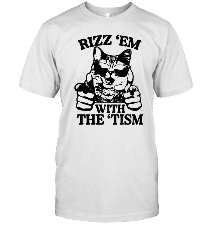 Rizz 'Em With The 'Tism Cat
