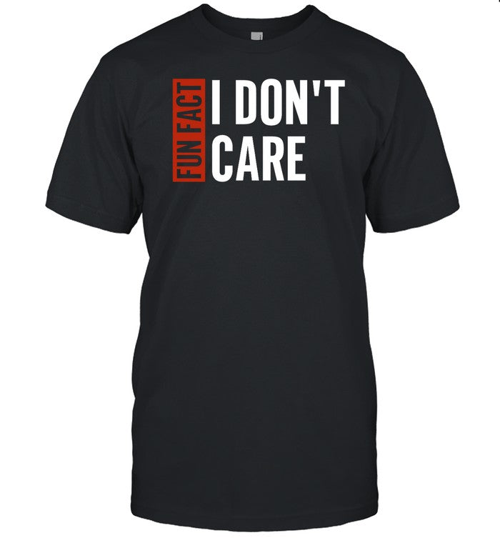 Shirt Tyson James Fun Fact I Dont Care