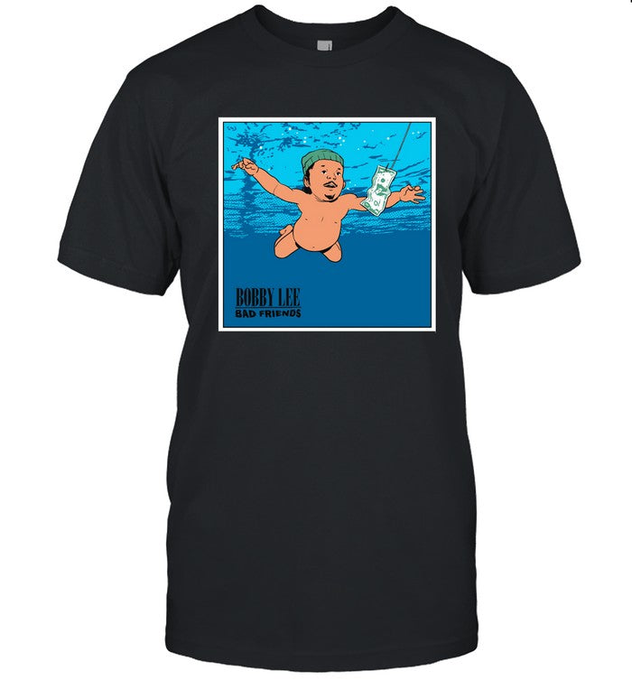 Nevermind Bad Friends T-Shirt