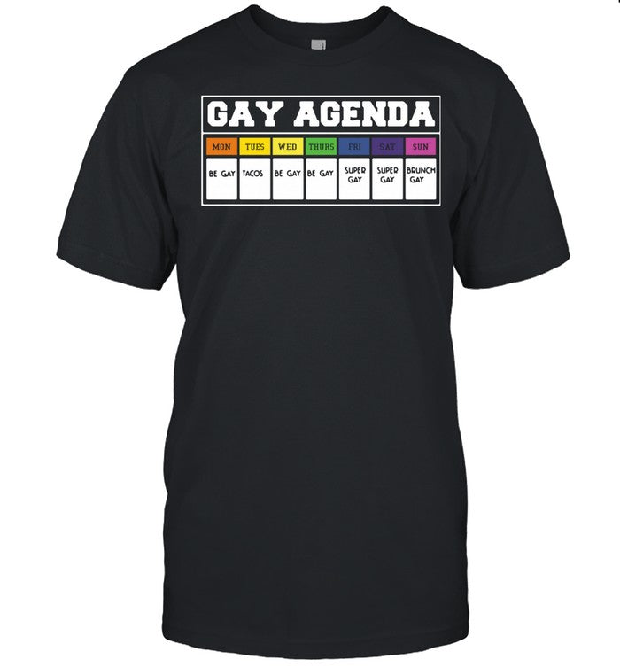 Gay agenda mon tues wed thurs fri shirt_1