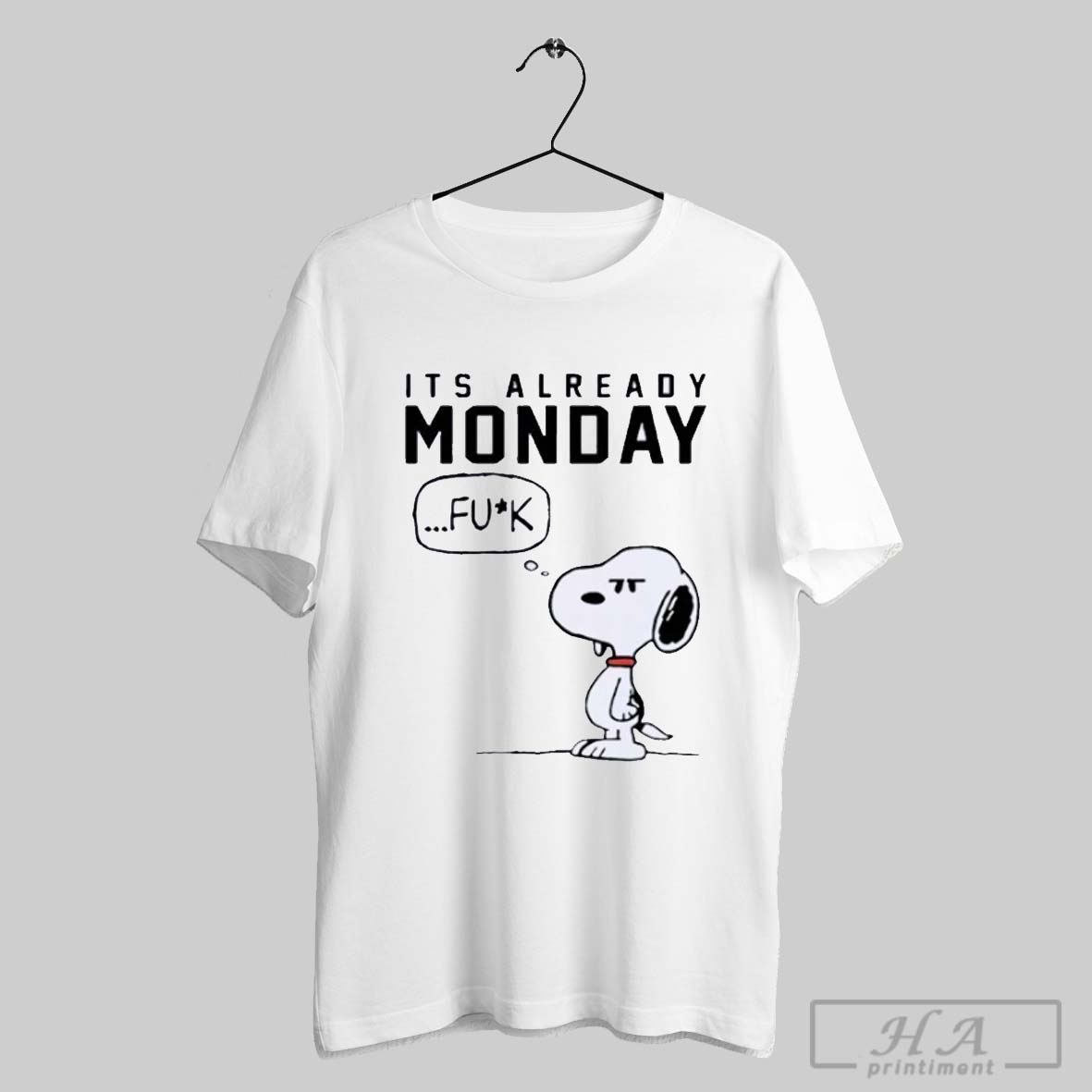 Snoopy Its Already Monday Fuck Shirt