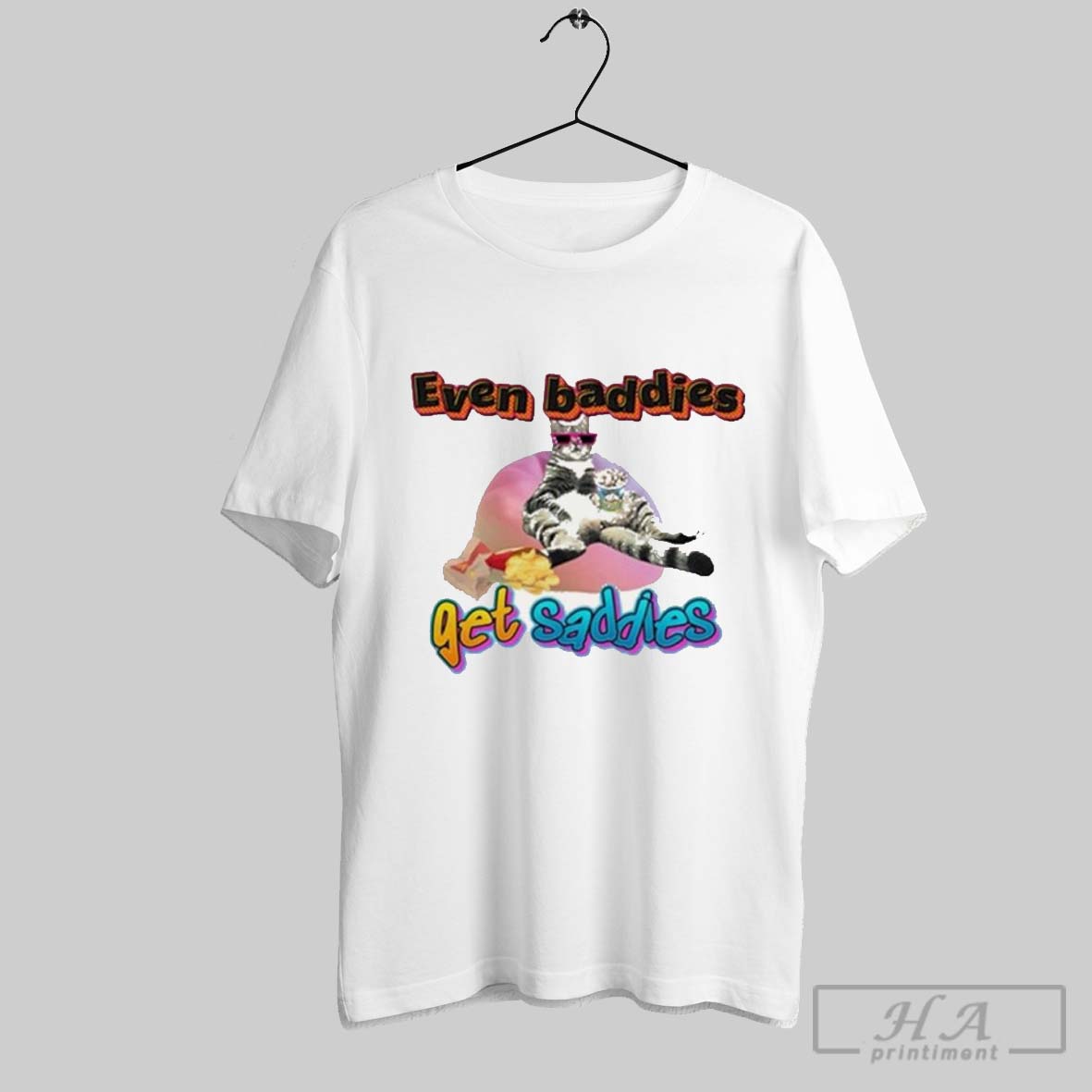 Ryan Primer Even Baddies Get Saddies T Shirt