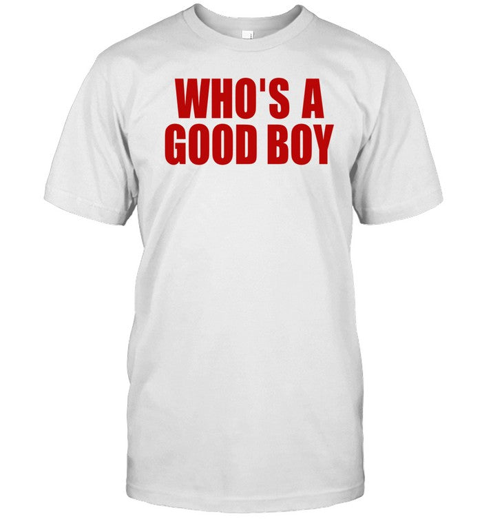 Shirt Ernest Who's A Good Boy