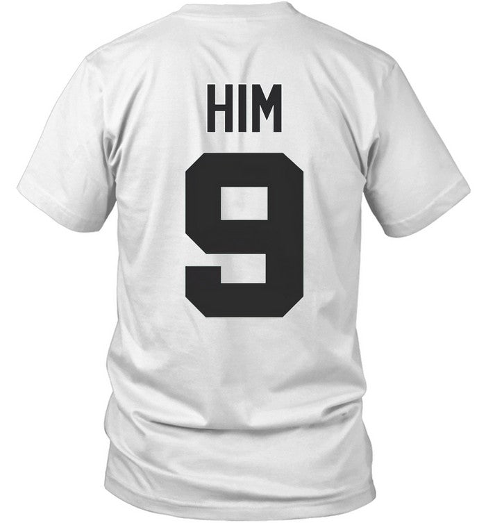 He Is Him 9 Shirt