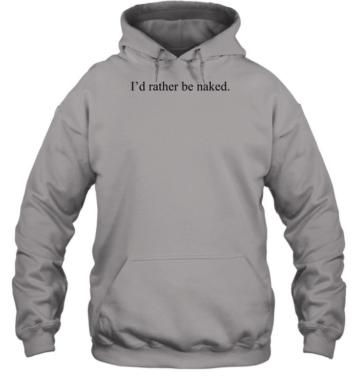 Elf Goblin Talia Wearing I'd Rather Be Naked Hoodie