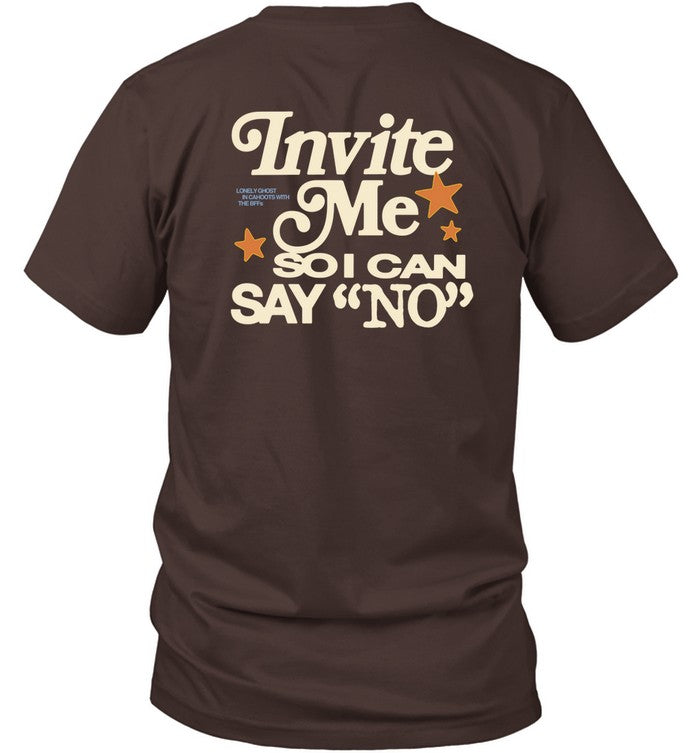 Limited Lonely Bffs Lonely Bffs Invite Me So I Can Say No Shirt