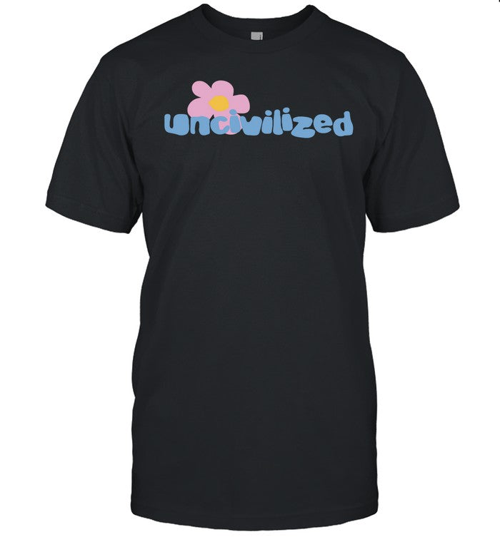 Shirt Uncivilizedstore Uncivilized Flower