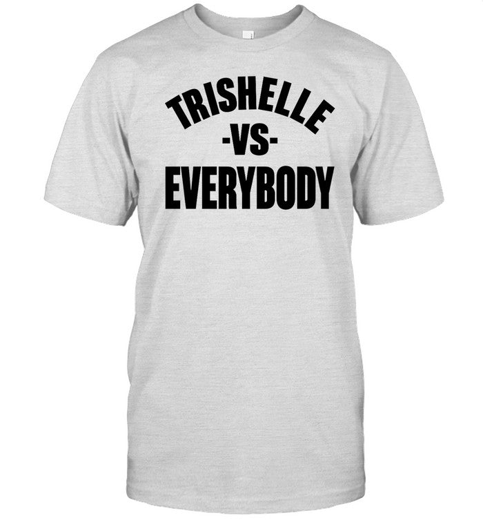 Shirt Trishelle Vs Everybody
