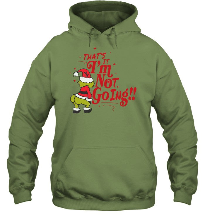 Musclehoodies That’s It I’m Not Going Grinch Hoodie