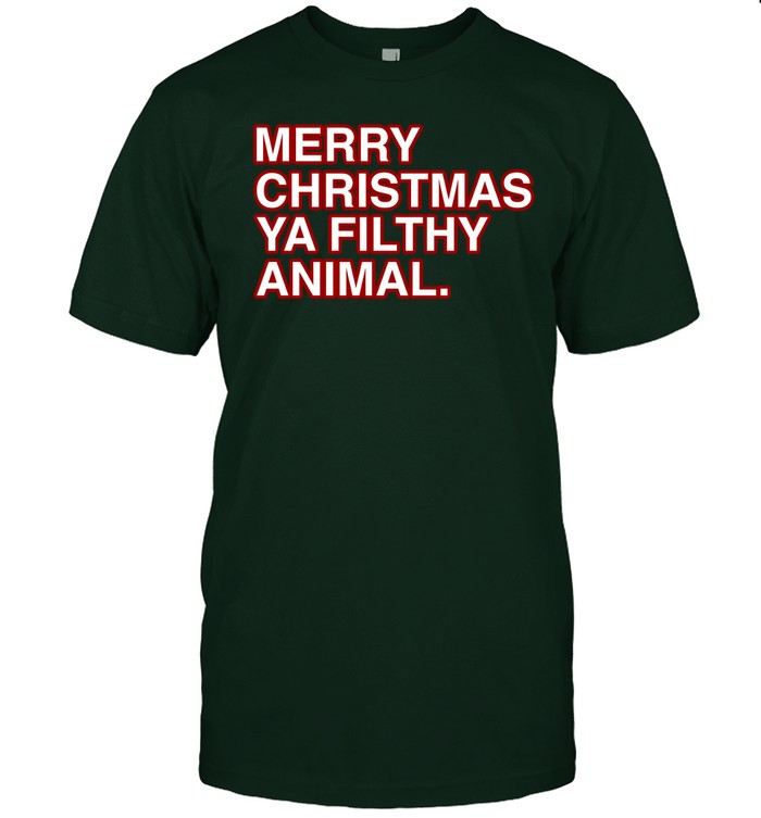 Merry Christmas Ya Filthy Animal Tee