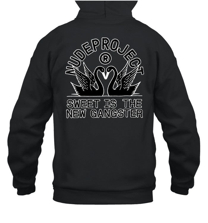 Limited Sweet Is The New Gangster Hoodie