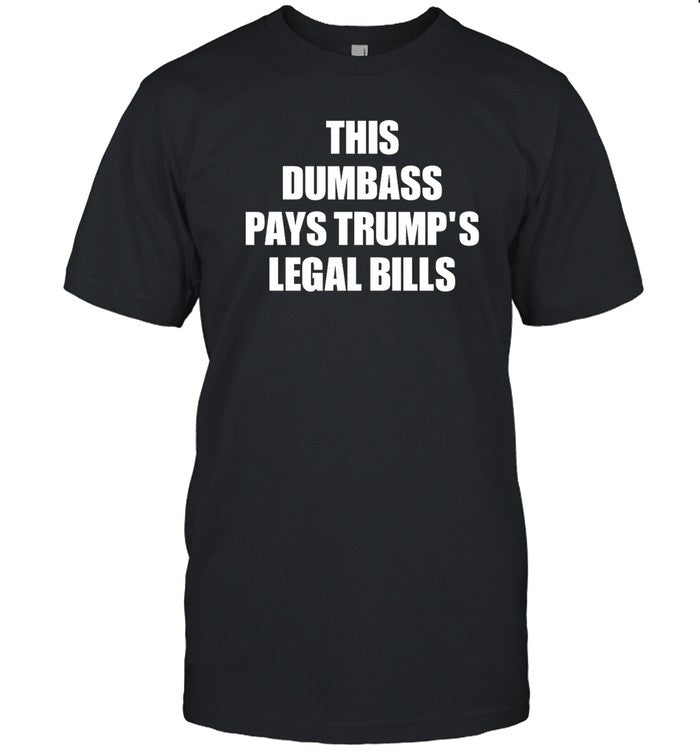 Jerdarnella This Dumbass Pays Trump's Legal Bills