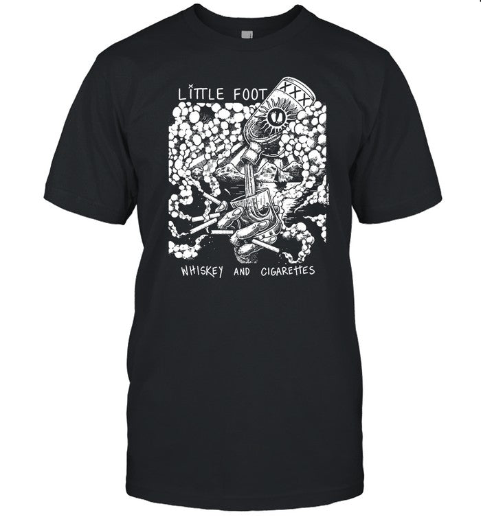 Little Foot - Whiskey And Cigarettes Shirt