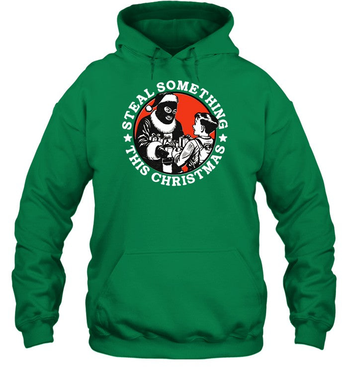 Steal Something This Christmas Hoodie
