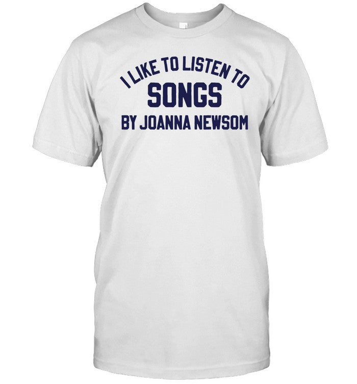 Shirt Joanna Newsom Hive I Like To Listen To Songs By Joanna Newsom