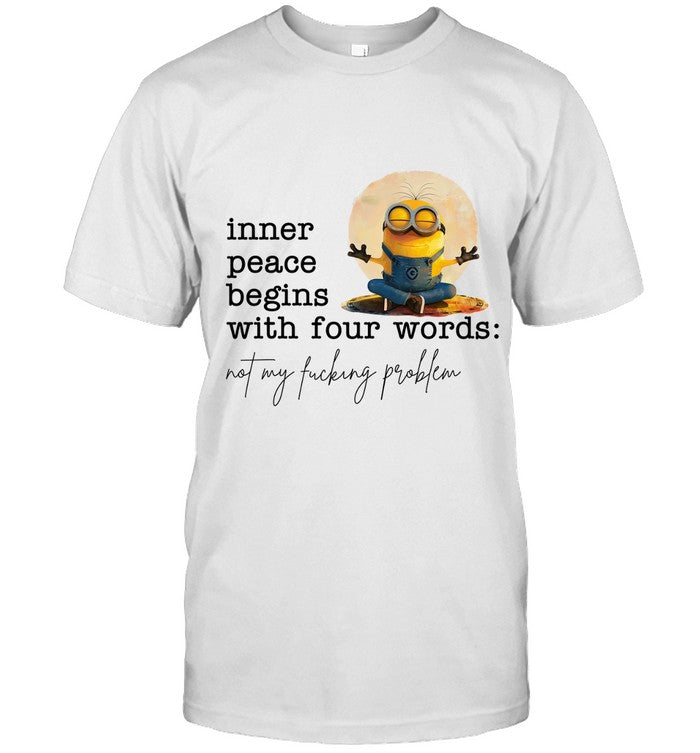 Inner Peace Begins With Four Words Not My Fucking ProblemNot