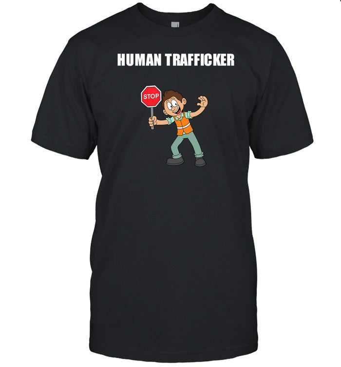 Human Trafficker Shirt