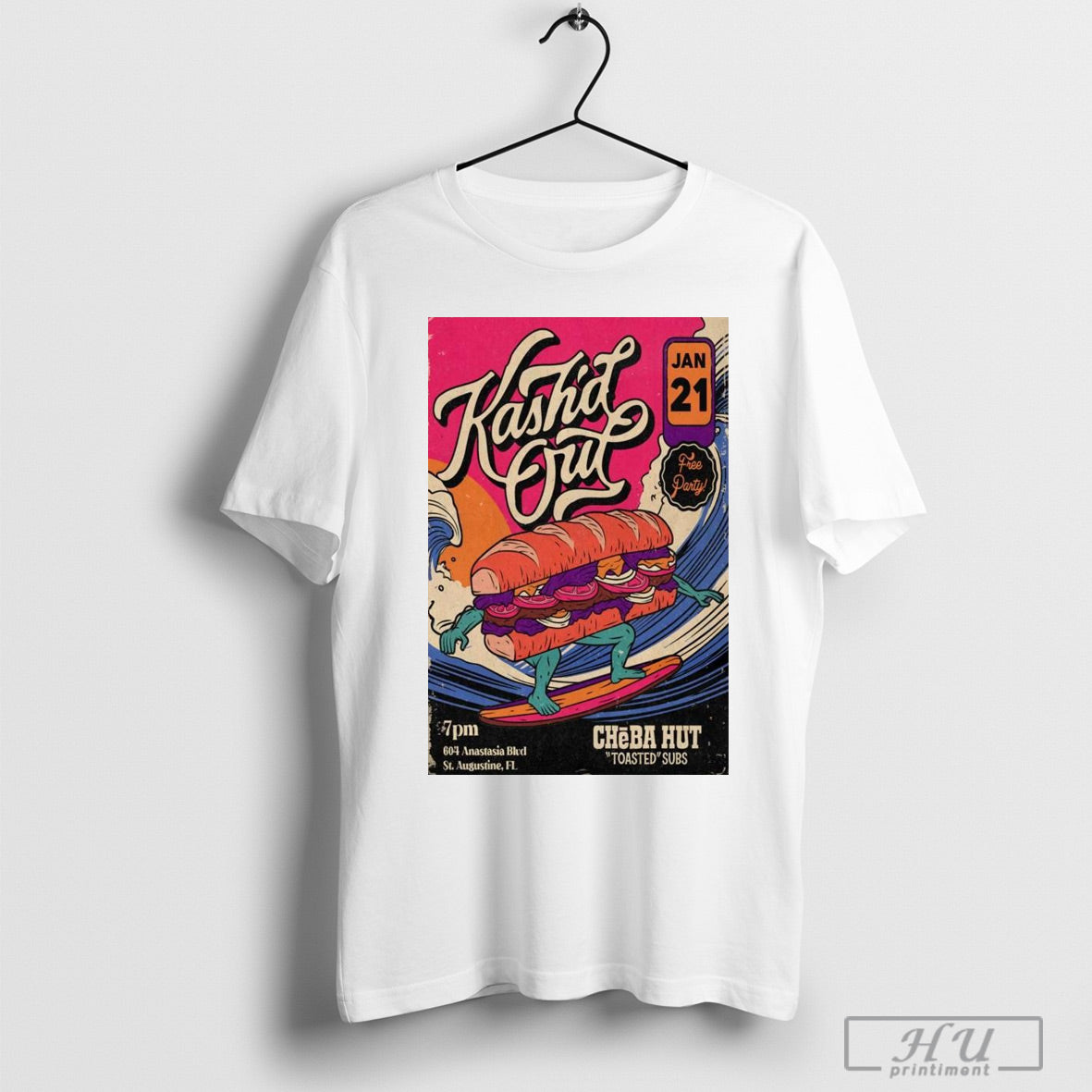 Poster Kashd Out St Augustine Fl Jan 21 2025 Free Party Cheba Hut Toasted Subs T Shirt