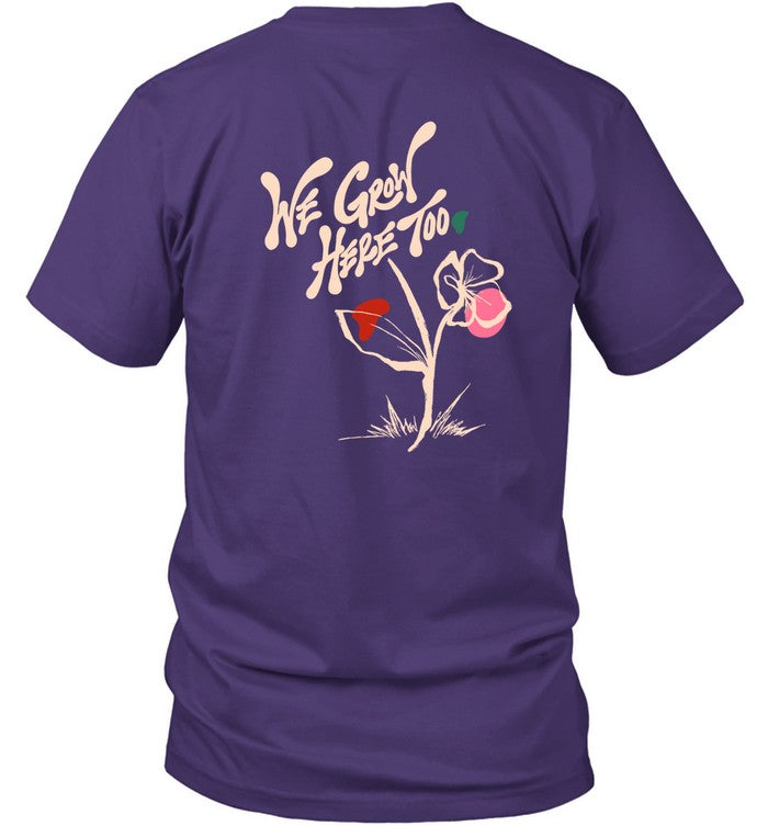 Shirt We Grow Here Too
