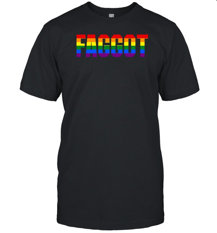 Faggot Lgbt Shirt