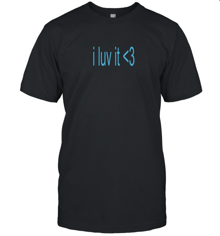 I Luv It 3 Tshirt