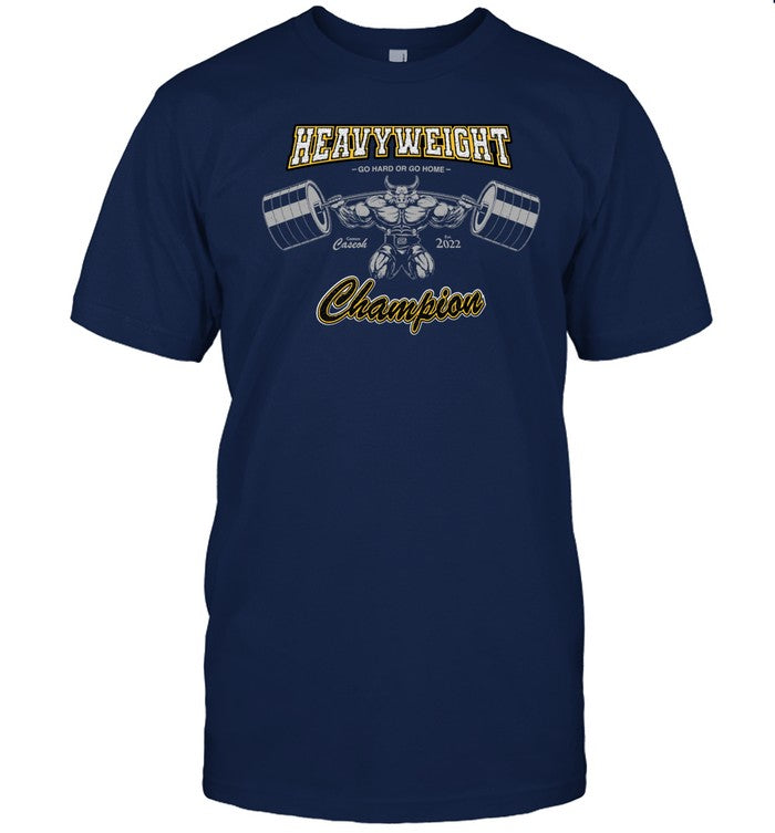 Shirt Heavyweight Champion Go Hard Or Go Home Games Caseoh Est 2022