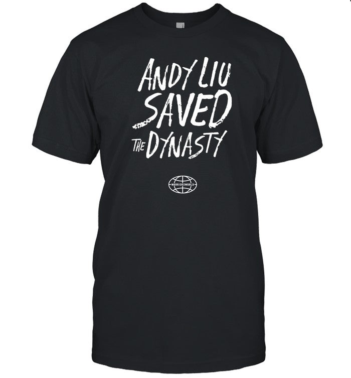 Andy Liu Saved The Dynasty Warriors T Shirt